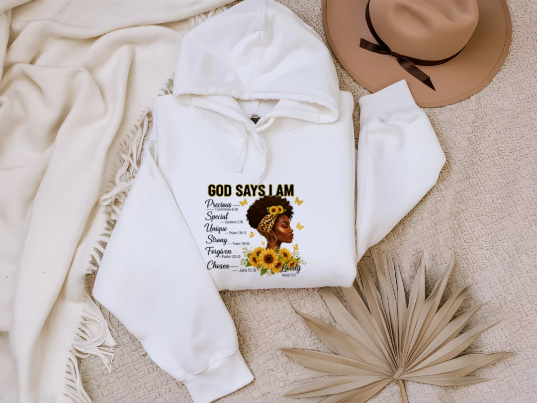 God Says I am Hoodie